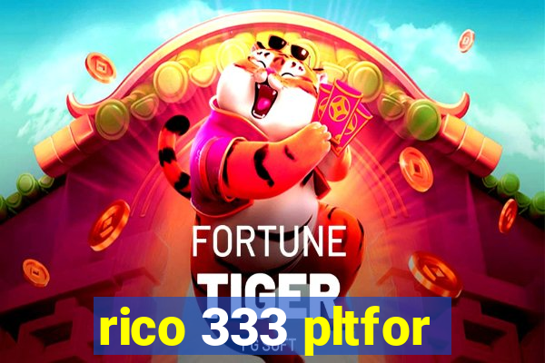 rico 333 pltfor